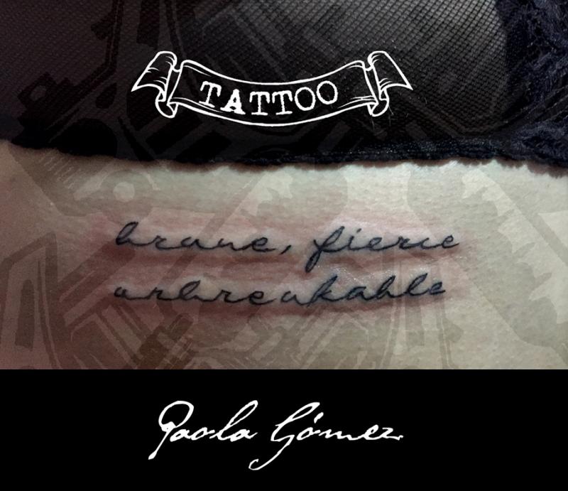 Frase tipografía handscript tatuaje realizado por Paola Gómez